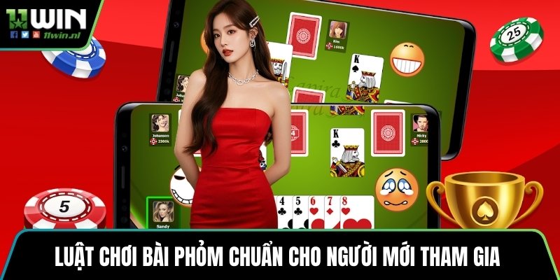 Luật chơi bài phỏm chuẩn cho người mới tham gia